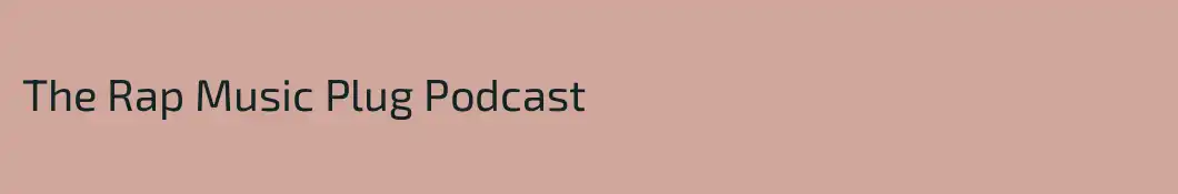 The Rap Music Plug Podcast